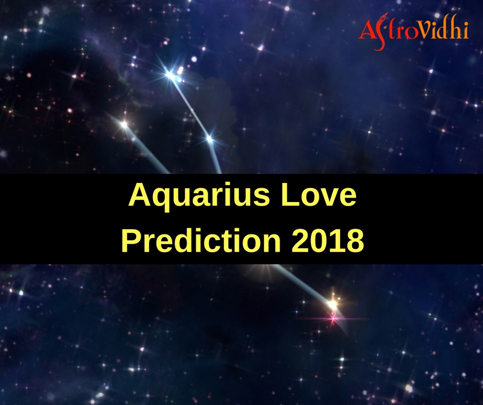 Aquarius Love Prediction 2018