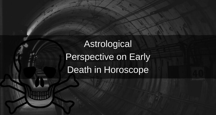Astrological Perspective on Early Death in Horoscope