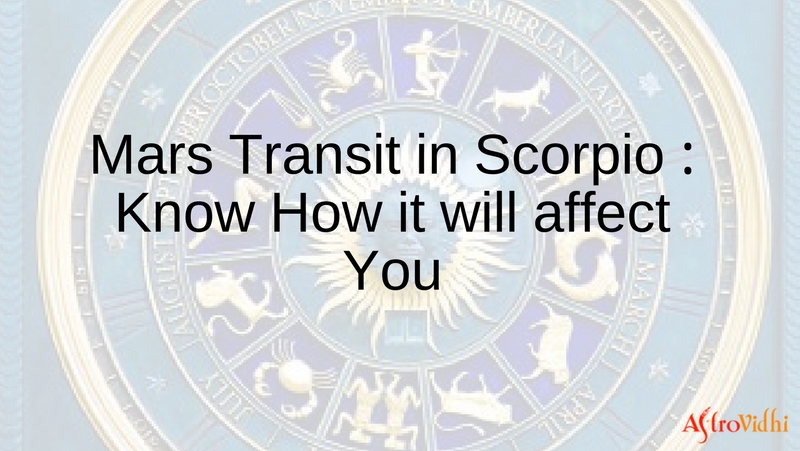 Mars Transit in Scorpio : Know how it will affect you