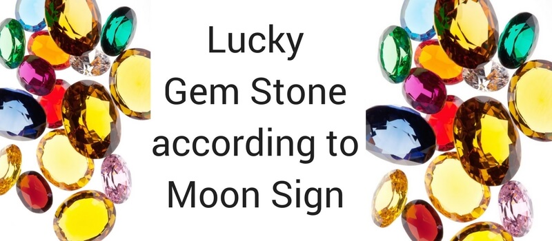Lucky Gem Stone according to Moon Sign