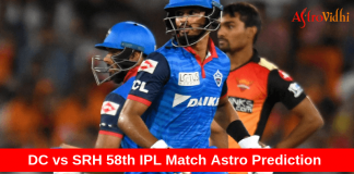Dc vs SRH 58th IPL Astro Prediction